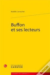 Buffon Et Ses Lecteurs ; Les Complicités De L'Histoire Naturelle