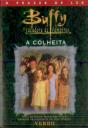 Buffy Caçadora de Vampiros - A Colheita - Preview