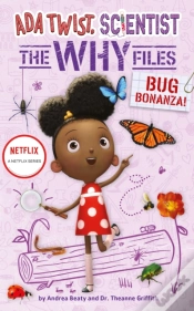 Capa do artigo Bug Bonanza! (Ada Twist, Scientist: Why Files #4)