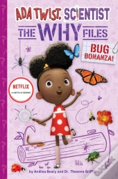 Bug Bonanza! (Ada Twist, Scientist: Why Files #4)