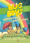 Bug Boys: Adventures And Daydreams