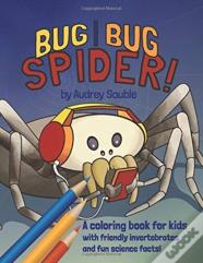 Bug, Bug, Spider