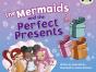 Bug Club Guided Fiction Year 1 Blue C The Mermaids And Perfect Presents - Preview