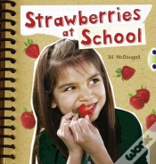 Capa do artigo Bug Club Guided Non Fiction Year 2 Orange B Strawberries At School