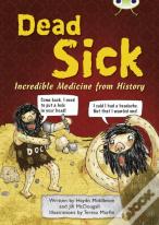 Bug Club Independent Non Fiction Blue B Dead Sick