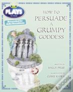 Bug Club Julia Donaldson Plays Red (Ks2)/5c-5b How To Persuade A Grumpy Goddess