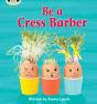 Bug Club Phonics - Phase 4 Unit 12: Be A Cress Barber - Preview