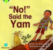 Bug Club Phonics - Phase 4 Unit 12: 'No' Said The Yam