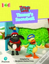 Bug Club Reading Corner: Age 4-7: Timmy Time: Timmy'S Snowball
