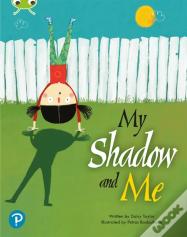 Bug Club Shared Reading: My Shadow And Me (Year 2)