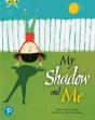 Bug Club Shared Reading: My Shadow And Me (Year 2) - Preview