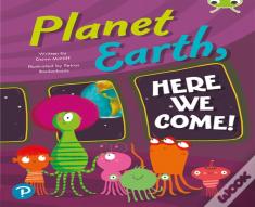 Bug Club Shared Reading: Planet Earth, Here We Come! (Reception)