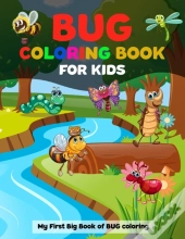 Bug Coloring Book For Kids My First Big Book Of Bug Coloring