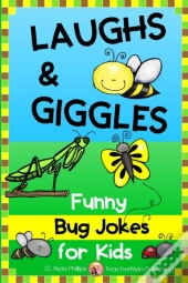 Bug Jokes For Kids: The Funniest Jokes A