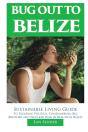 Bug Out To Belize - Preview
