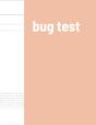 Bug Test - Preview