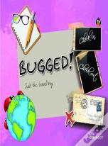Bugged!