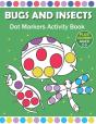 Bugs And Insects  Dot Markers Activity Book Ages 2-5 - Preview