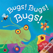 Bugs! Bugs! Bugs!