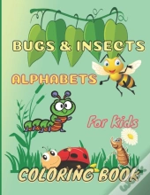 Bugs & Insects Alphabets Coloring Book For Kids