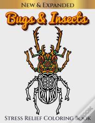 Bugs & Insects Stress Relief Coloring Book