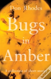 Bugs In Amber