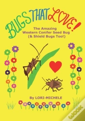 Capa do artigo Bugs That Love! The Amazing Western Conifer Seed Bug (And Shield Bugs Too!)