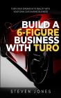 Build A 6-Figure Business Using Turo - Preview