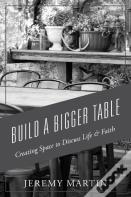 Build A Bigger Table