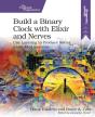 Build A Binary Clock With Elixir And Nerves - Preview