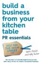 Build A Business From Your Kitchen Table: Pr Essentials - Preview