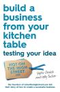 Build A Business From Your Kitchen Table: Testing Your Idea - Preview