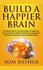 Build A Happier Brain: The Neuroscience - Preview