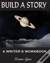 Build A Story - Sci-Fi: A Writer'S Workb