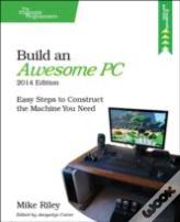 Build An Awesome Pc, 2014 Edition