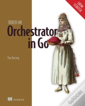 Build An Orchestrator In Go (From Scratch)