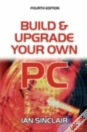 Capa do artigo Build And Upgrade Your Own Pc