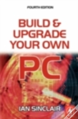 Capa do artigo Build And Upgrade Your Own Pc