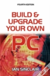 Capa do artigo Build And Upgrade Your Own Pc
