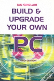 Capa do artigo Build And Upgrade Your Own Pc