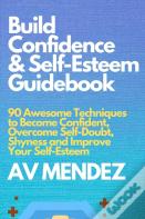 Build Confidence And Self Esteem Guidebook