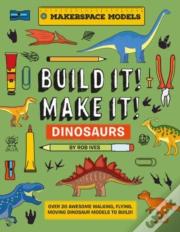 Build It! Make It! Dinosaurs