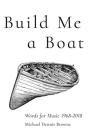 Build Me A Boat Â€“ Words For Music 1968 Â€“ 2018 - Preview