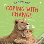Build Resilience: Coping With Change