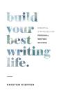 Build Your Best Writing Life: Essential - Preview