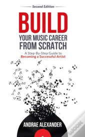 Build Your Music Career From Scratch
