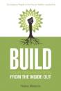Build Your Organization From The Inside-Out: Developing People Is The Key To Healthy Leadership - Preview