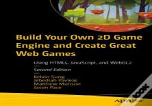 Build Your Own 2d Game Engine And Create Great Web Games