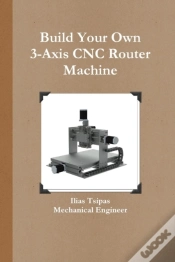 Capa do artigo Build Your Own 3-Axis Cnc Router Machine