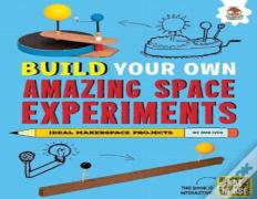 Build Your Own Amazing Space Experiments